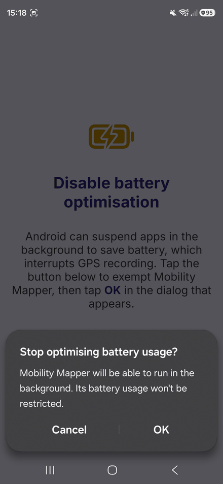 The Disable battery optimisation screen, with Android's Stop optimising battery usage dialog over it